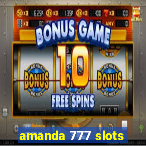 amanda 777 slots